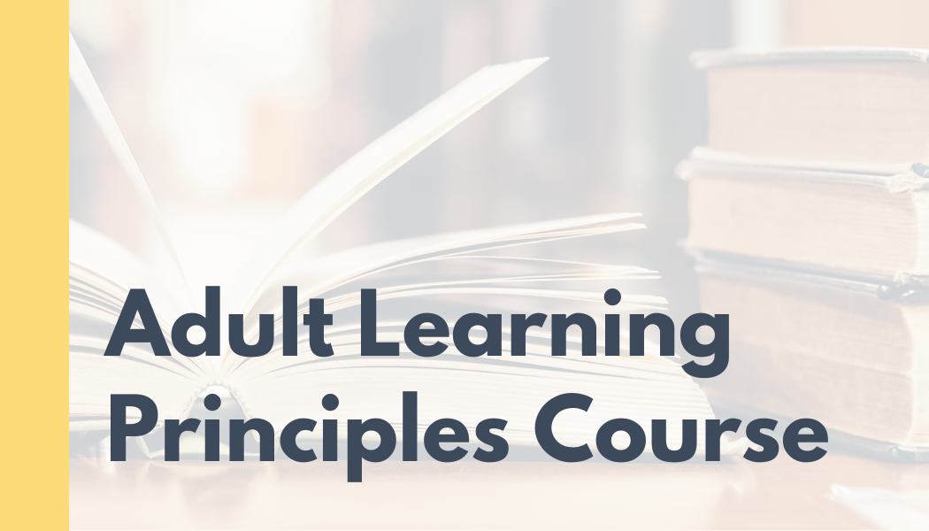 Adult Learning Principles Course - Cary Hopkins Eyles, Susana Henriques